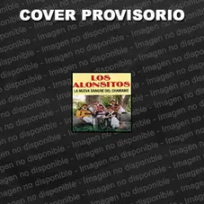 Los Alonsitos - LA NUEVA SANGRE DEL CHAMAME