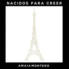Amaia Montero - NACIDOS PARA CREER