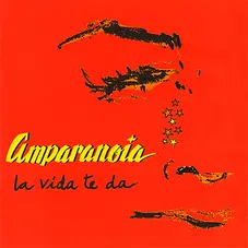 Amparanoia - LA VIDA TE DA