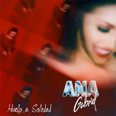 Ana Gabriel - HUELO A SOLEDAD