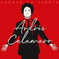 Andrés Calamaro - CARGAR LA SUERTE