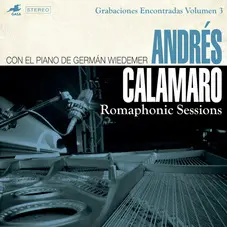 Andrés Calamaro - GRABACIONES ENCONTRADAS VOLUMEN III - ROMAPHONIC SESSIONS