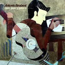 Antonio Birabent - LPIZ, PAPEL Y GUITARRA
