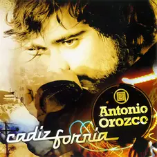 Antonio Orozco - CADIZFORNIA
