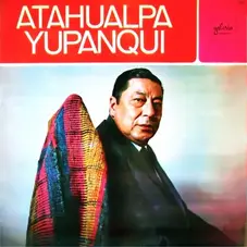 Atahualpa Yupanqui - ATAHUALPA YUPANQUI 