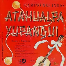 Atahualpa Yupanqui - CAMINO DEL INDIO (VOLUMEN 2)