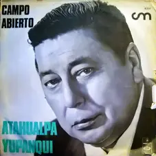 Atahualpa Yupanqui - CAMPO ABIERTO