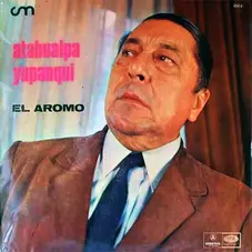 Atahualpa Yupanqui - EL AROMO