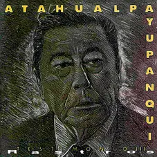 Atahualpa Yupanqui - TESTIMONIO III (RASTROS)