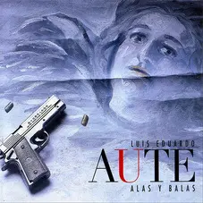 Luis Eduardo Aute - ALAS Y BALAS