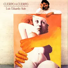 Luis Eduardo Aute - CUERPO A CUERPO