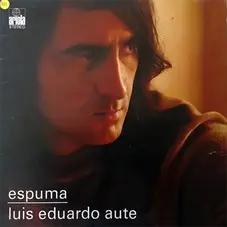 Luis Eduardo Aute - ESPUMA