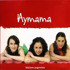 Aymama - FOLCLORE ARGENTINO