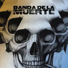 Banda de la Muerte - BANDA DE LA MUERTE