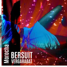Bersuit Vergarabat - MOROCHA - SINGLE