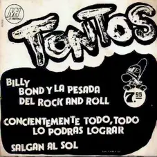 Billy Bond y la Pesada del Rock and Roll - TONTOS (SINGLE)