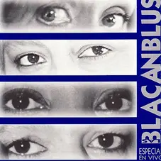 Las Blacanblus - ESPECIAL EN VIVO