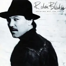 Rubén Blades - NOTHING BUT THE TRUTH