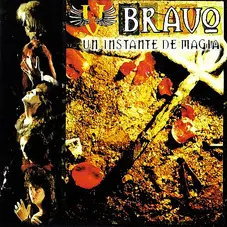 Bravo - UN INSTANTE DE MAGIA