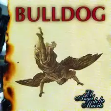 Bulldog - EL ÁNGEL DE LA MUERTE