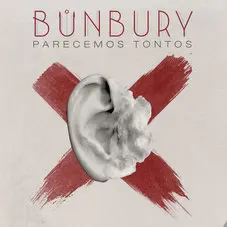Enrique Bunbury - PARECEMOS TONTOS - SINGLE