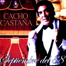 Cacho Castaa - SEPTIEMBRE DEL 88