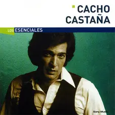 Cacho Castaa - LOS ESENCIALES