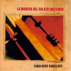 Los Fabulosos Cadillacs - LA MARCHA DEL GOLAZO SOLITARIO
