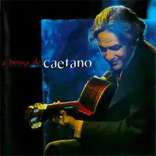 Caetano Veloso - A BOSSA DE CAETANO