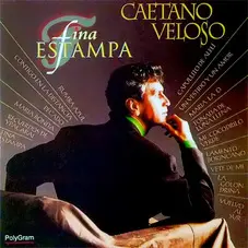Caetano Veloso - FINA ESTAMPA