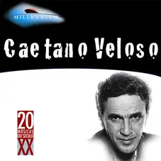 Caetano Veloso - MILLENNIUM: CAETANO VELOSO