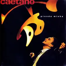 Caetano Veloso - PRENDA MINHA