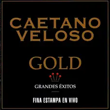 Caetano Veloso - SERIE GOLD: CAETANO VELOSO