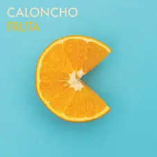 Caloncho - FRUTA - EP