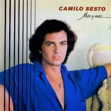 Camilo Sesto - MÁS Y MÁS