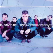 El canto del Loco - A CONTRACORRIENTE