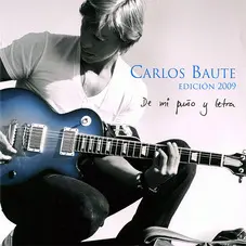 Carlos Baute - DE MI PUÑO Y LETRA (EDICION 2009)