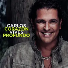 Carlos Vives - CORAZÓN PROFUNDO