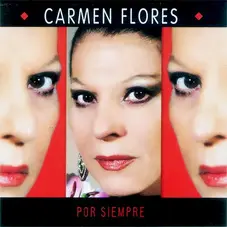 Carmen Flores - POR SIEMPRE