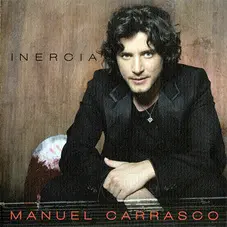 Manuel Carrasco - INERCIA