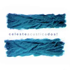 Celeste Carballo - CELESTE ACSTICA DOS!