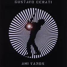 Gustavo Cerati - AHI VAMOS