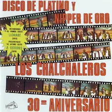 Los Chalchaleros - 30 ANIVERSARIO