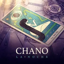Chano! - LA NOCHE - SINGLE
