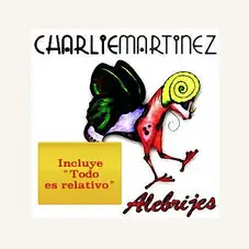 Charlie Martnez - ALEBRIJES