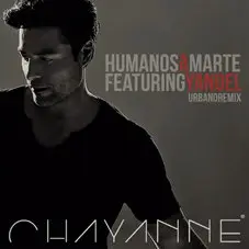 Chayanne - HUMANOS A MARTE - SINGLE REMIX