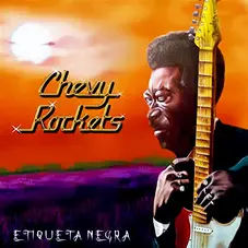 Chevy Rockets - ETIQUETA NEGRA