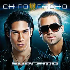 Chino Y Nacho - SUPREMO