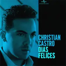 Cristian Castro - DIAS FELICES