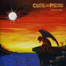 Cola de Pato - VOLANDO BAJITO